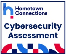 Hometown Connections Cybersecurity Assessment